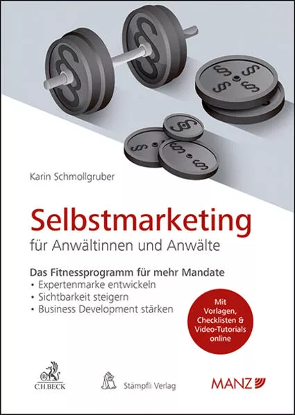 Cover: Selbstmarketing für Anwältinnen und Anwälte Das Fitnessprogramm für mehr Mandate