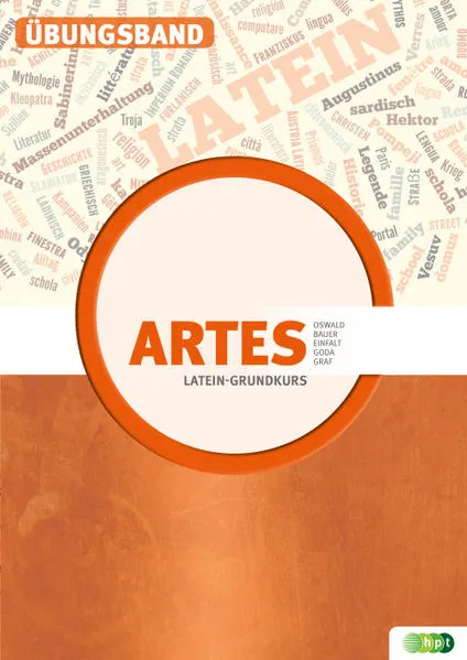 Latein in unserer Zeit – Artes. Übungsband