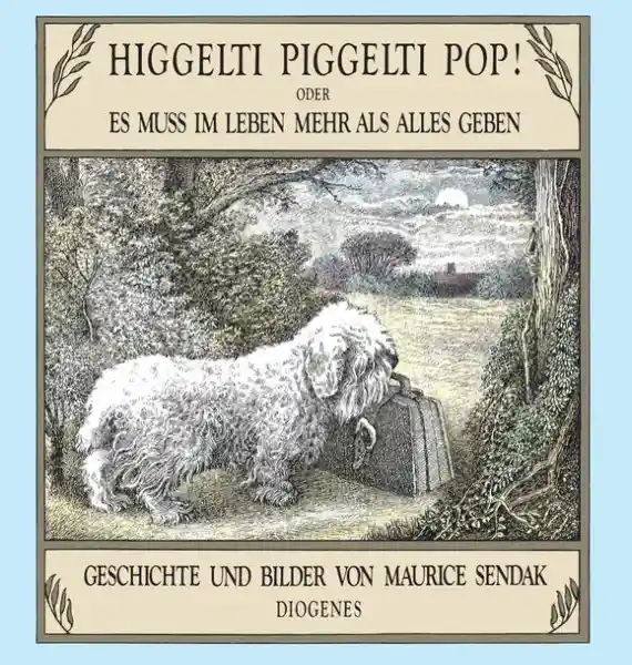 Cover: Higgelti Piggelti Pop! oder Es muß im Leben mehr als alles geben