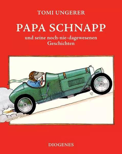 Cover: Papa Schnapp und seine noch-nie-dagewesenen Geschichten