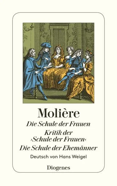 Cover: Die Schule der Frauen/Kritik der ›Schule der Frauen‹/Die Schule der Ehemänner