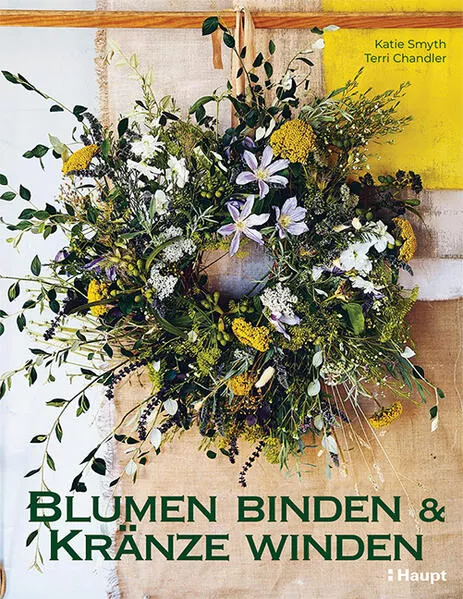 Cover: Blumen binden und Kränze winden