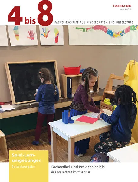 Spezialausgabe «4 bis 8»: Spiel-Lernumgebungen