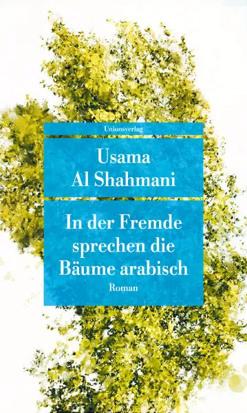 Cover: In der Fremde sprechen die Bäume arabisch