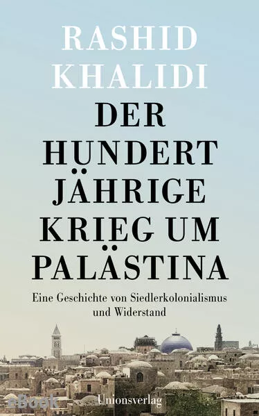 Der Hundertjährige Krieg um Palästina</a>