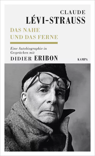 Cover: Claude Lévi-Strauss - Das Nahe und das Ferne
