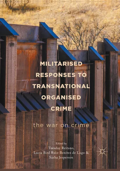 Cover: Militarised Responses to Transnational Organised Crime