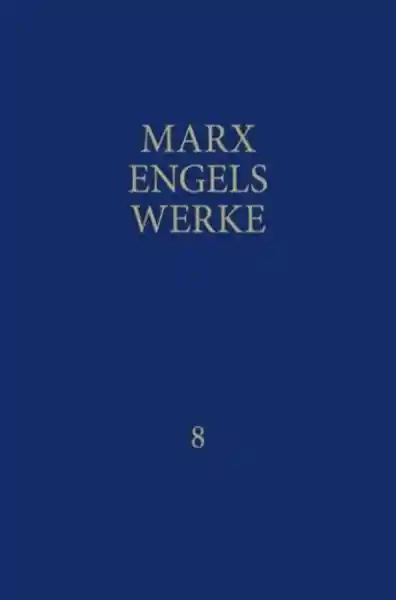 MEW / Marx-Engels-Werke Band 8