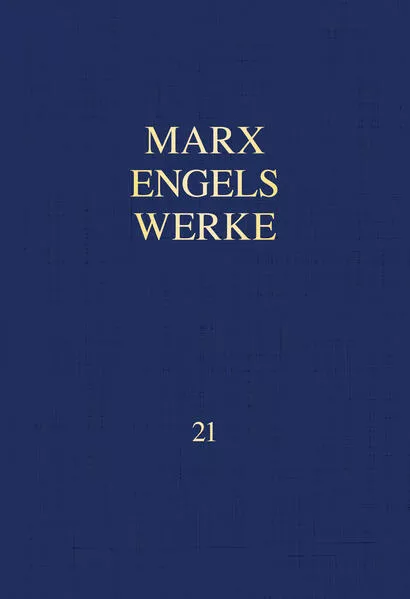 MEW / Marx-Engels-Werke Band 21