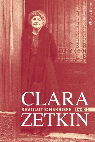 Cover: Clara Zetkin - Die Briefe 1914 bis 1933 (3 Bde.) / Die Briefe 1914 bis 1933