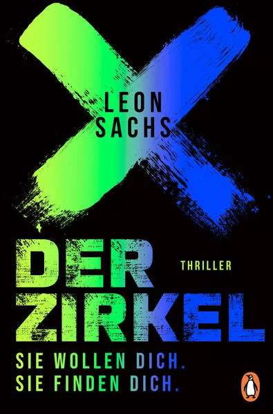 Cover: Der Zirkel. Sie wollen dich. Sie finden dich.