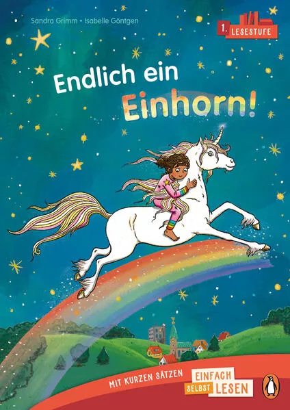 Cover: Penguin JUNIOR – Einfach selbst lesen: Endlich ein Einhorn! (Lesestufe 1)