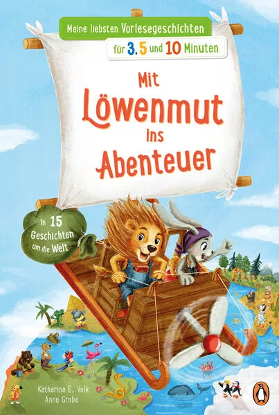 Meine liebsten Vorlesegeschichten für 3,5 und 10 Minuten - Mit Löwenmut ins Abenteuer – In 15 Geschichten um die Welt</a>