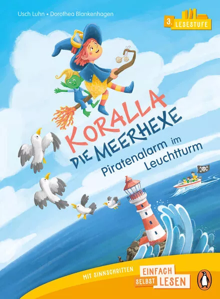 Penguin JUNIOR – Einfach selbst lesen: Koralla, die Meerhexe - Piratenalarm im Leuchtturm (Lesestufe 3)