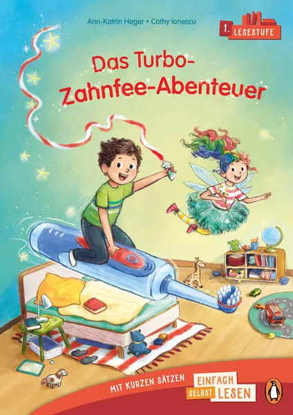 Penguin JUNIOR – Einfach selbst lesen: Das Turbo-Zahnfee-Abenteuer (Lesestufe 1)