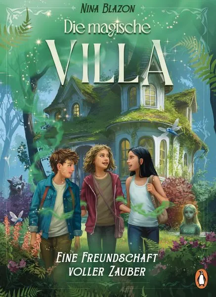 Cover: Die magische Villa – Eine Freundschaft voller Zauber