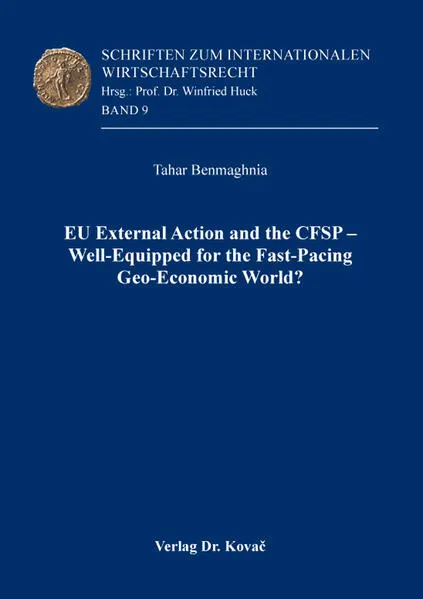 EU External Action and the CFSP – Well-Equipped for the Fast-Pacing Geo-Economic World?