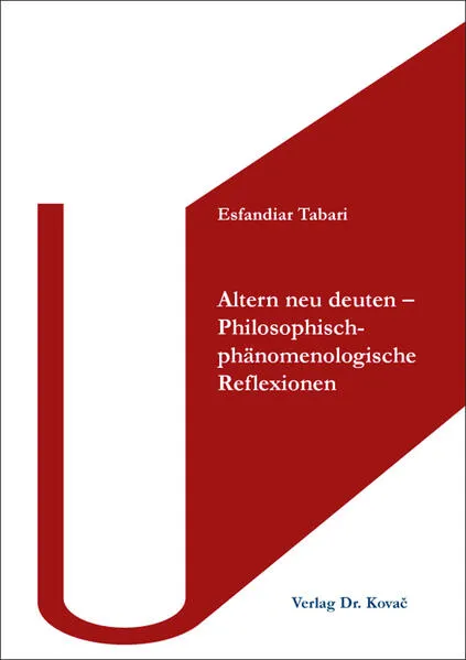 Cover: Altern neu deuten – Philosophisch-phänomenologische Reflexionen
