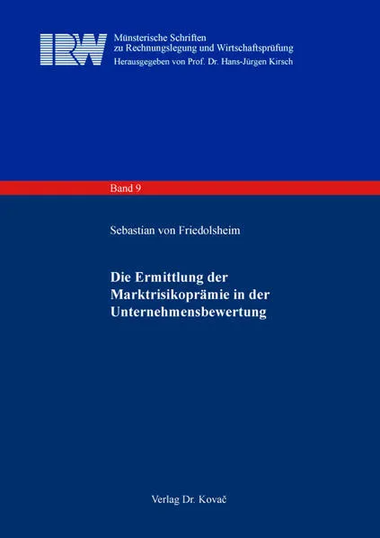 Cover: Die Ermittlung der Marktrisikoprämie in der Unternehmensbewertung