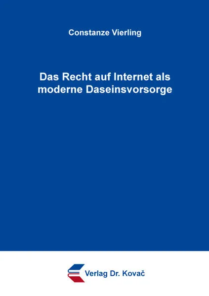 Das Recht auf Internet als moderne Daseinsvorsorge