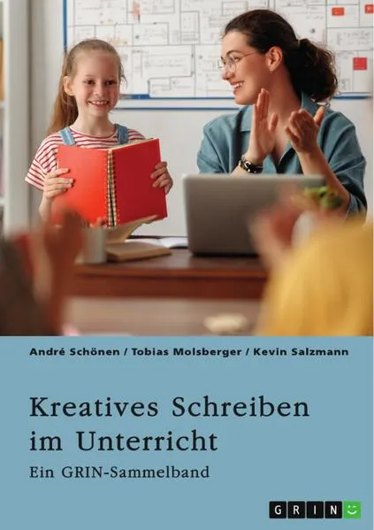 Cover: Kreatives Schreiben im Unterricht. Chancen und Grenzen der Schreibdidaktik