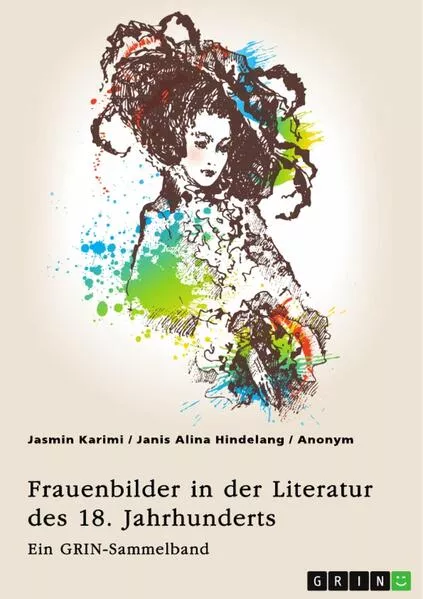 Cover: Frauenbilder in der Literatur des 18. Jahrhunderts. Analyse von Properz, Goethe, Novalis und Werther