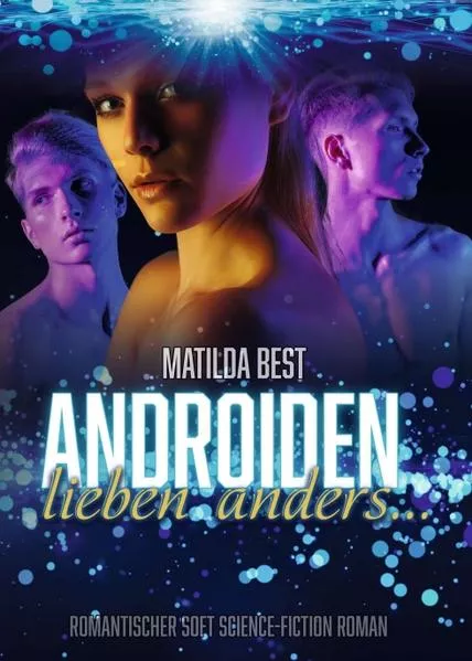 Cover: Androiden lieben anders...