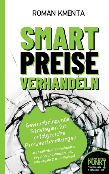 Smart Preise verhandeln - Gewinnbringende Strategien für erfolgreiche Preisverhandlungen
