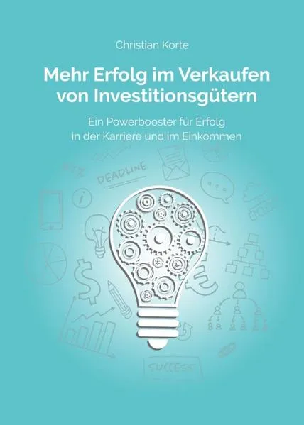 Cover: Mehr Erfolg im Verkaufen von Investitionsgütern