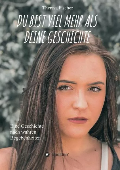 Cover: DU BIST VIEL MEHR ALS DEINE GESCHICHTE