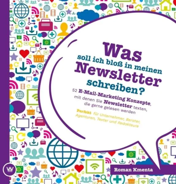 Was soll ich bloß in meinen Newsletter schreiben? - 52 E-Mail-Marketing Konzepte, mit denen Sie Newsletter texten, die gerne gelesen werden</a>