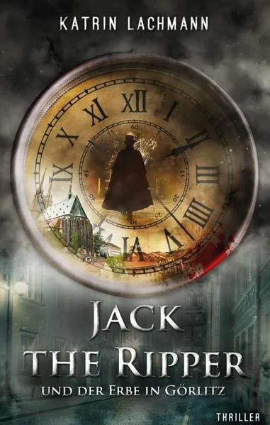 Cover: Jack the Ripper und der Erbe in Görlitz