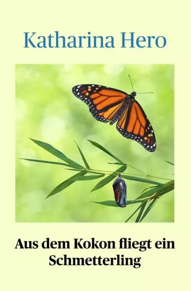 Cover: Aus dem Kokon fliegt ein Schmetterling
