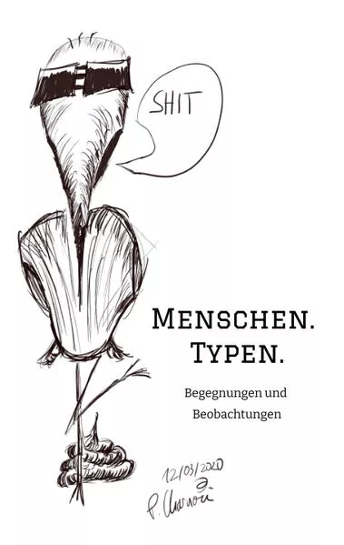 Menschen. Typen.