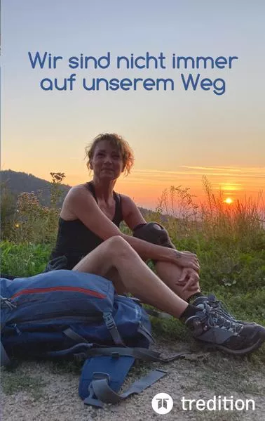 Cover: Wir sind nicht immer auf unserem Weg