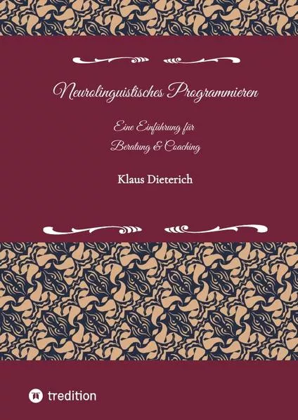 Cover: Neurolinguistisches Programmieren - Eine Einführung für Beratung und Coaching