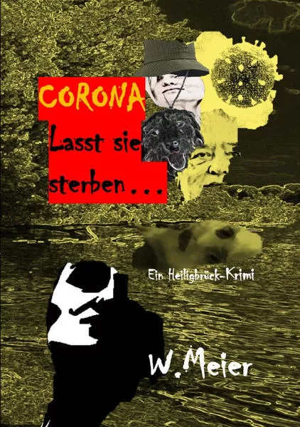 CORONA Lasst sie sterben...brandaktueller Gegenwartskrimi</a>