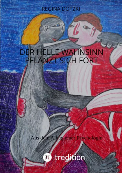Cover: Der helle Wahnsinn pflanzt sich fort
