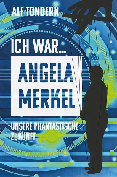 Cover: ICH WAR ANGELA MERKEL
