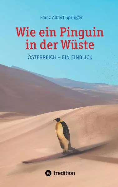 Cover: Wie ein Pinguin in der Wüste