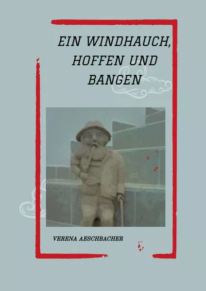 Cover: EIN WINDHAUCH, HOFFEN UND BANGEN