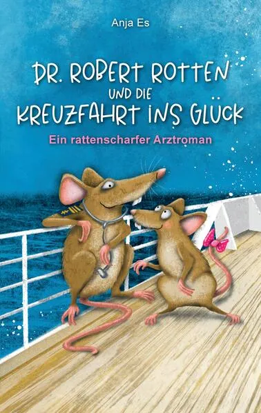 Cover: Dr. Robert Rotten und die Kreuzfahrt ins Glück