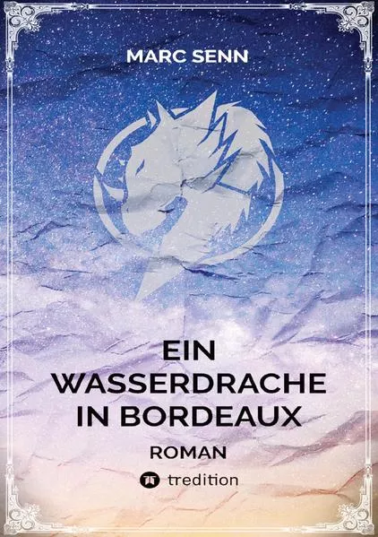 Cover: EIN WASSERDRACHE IN BORDEAUX