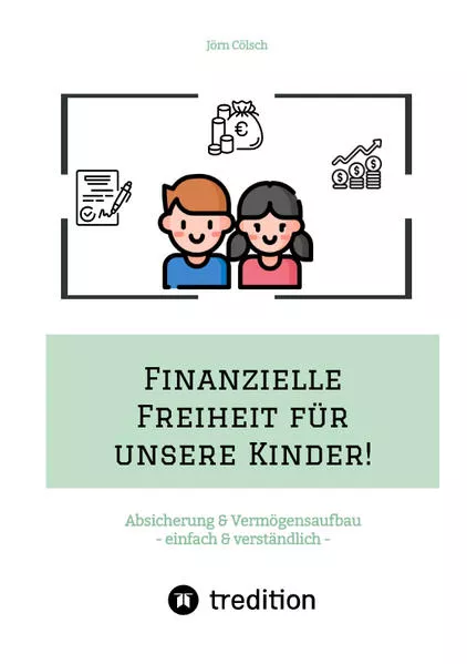 Cover: Finanzielle Freiheit für unsere Kinder!