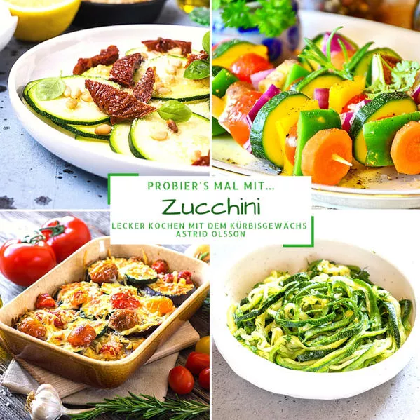 Probier's mal mit...Zucchini</a>