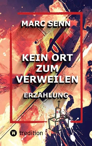 Cover: KEIN ORT ZUM VERWEILEN
