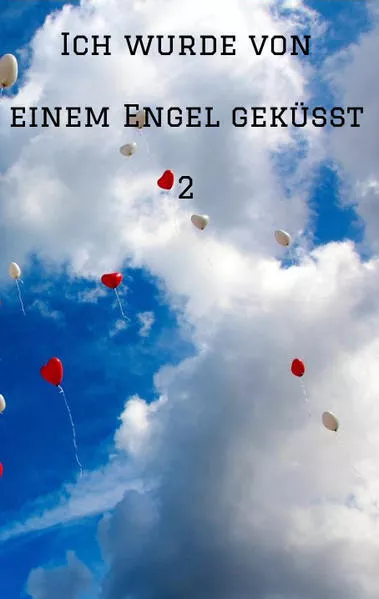 Ich wurde von einem Engel geküsst 2</a>