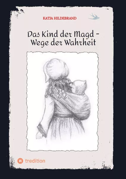 Cover: Das Kind der Magd - Wege der Wahrheit