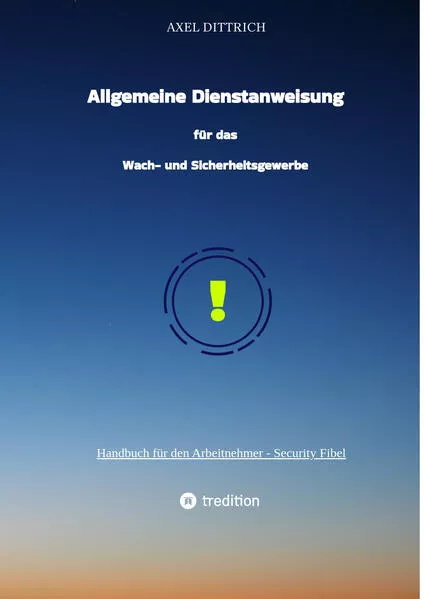 Cover: Allgemeine Dienstanweisung für das Wach- und Sicherheitsgewerbe / Sicherheitsdienst / Wachmann / Security