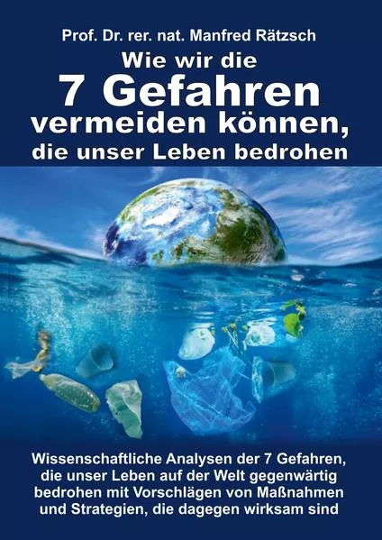 Wie wir die 7 Gefahren vermeiden können, die unser Leben bedrohen